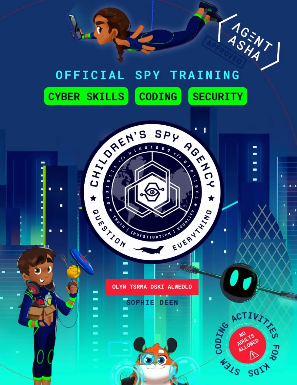 Cyber Skills, Coding, Security: Agent Asha Spy Training: STEM Coding Activities for Kids 7-11