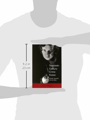 Twentieth-century Crime Fiction: Gender, Sexuality and the Body