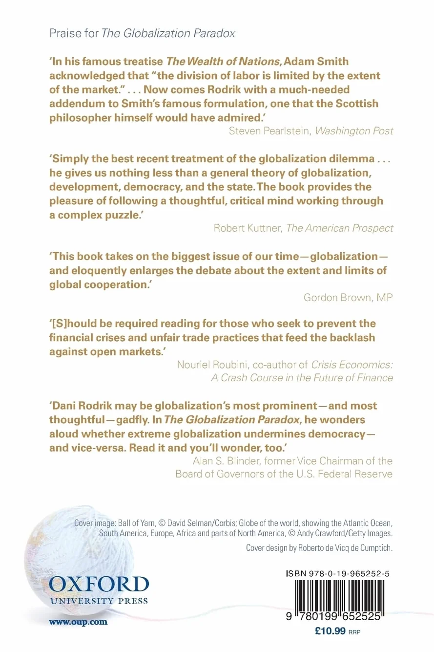 The Globalization Paradox: Why Global Markets, States, and Democracy Can't Coexist