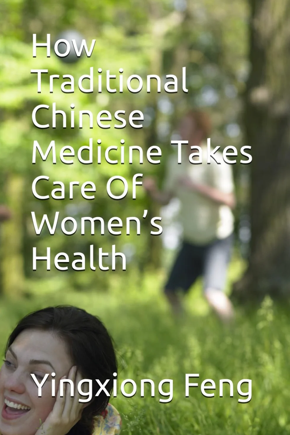 How Traditional Chinese Medicine Takes Care Of Women’s Health