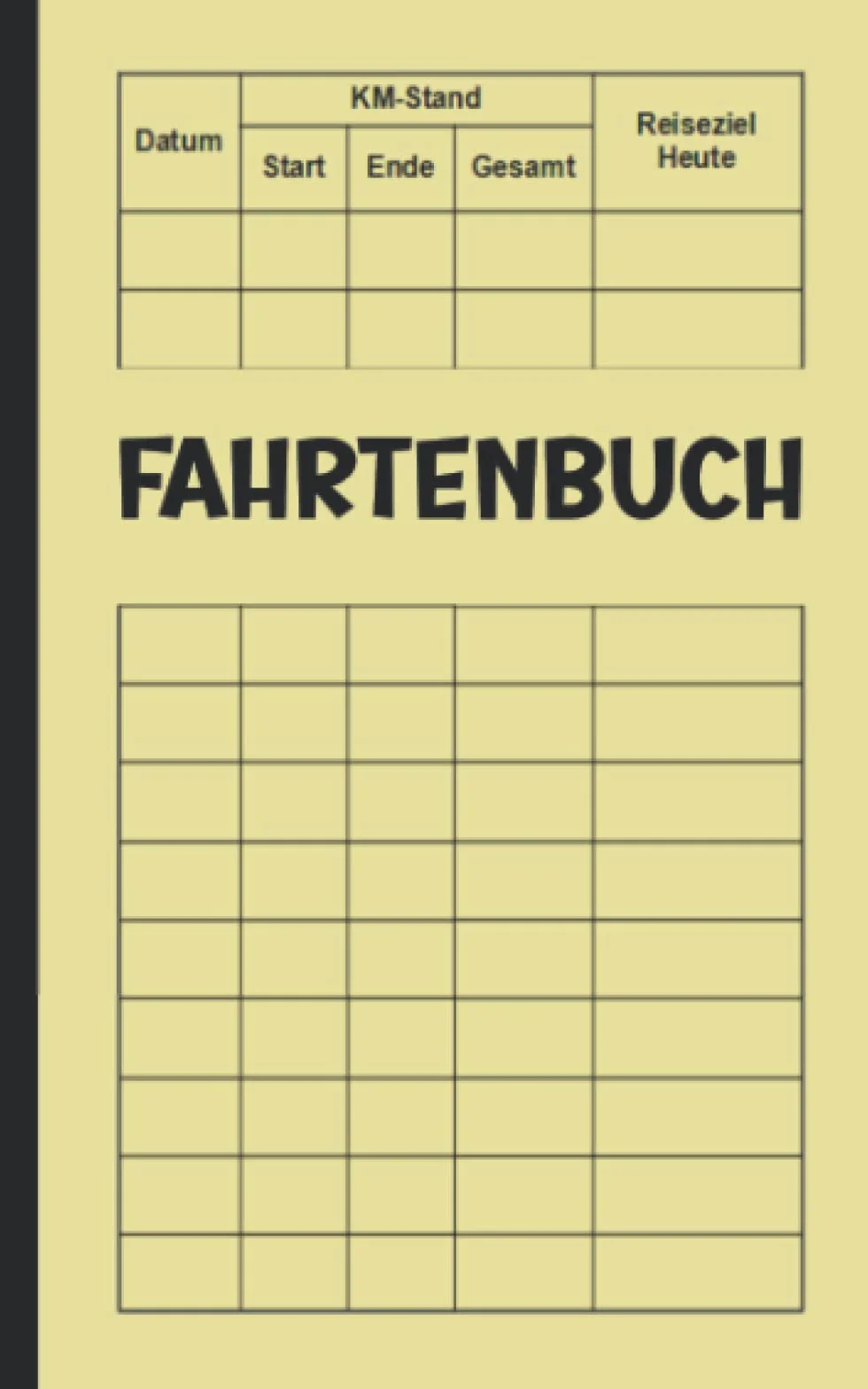 Fahrtenbuch Für PKW: (Gelb, vom Finanzamt anerkannt, viel Platz zum Schreiben)