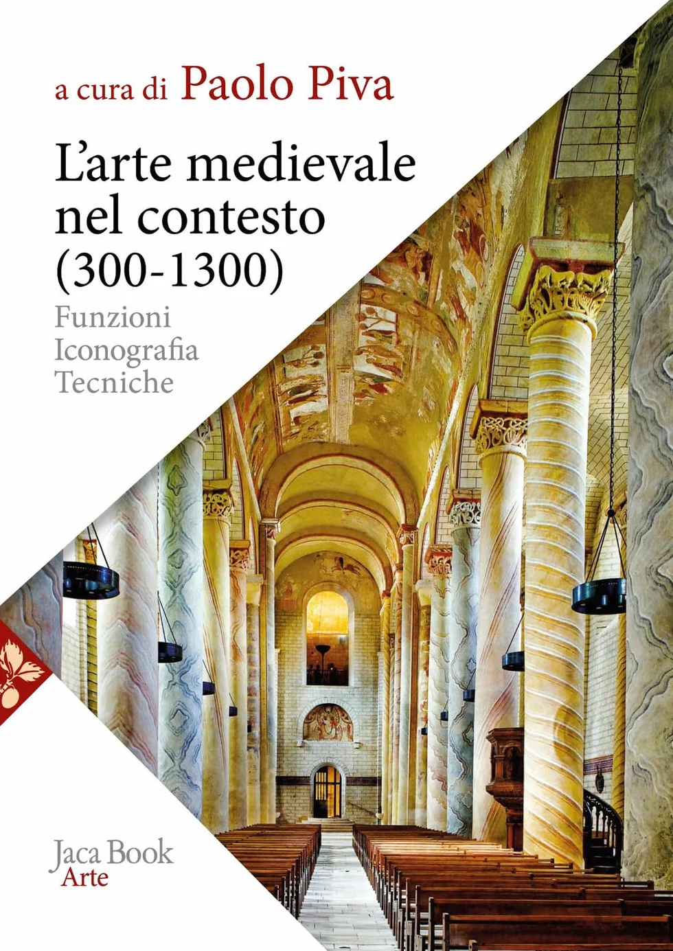 L'arte medievale nel contesto (300-1300). Funzioni, iconografia, tecniche. Nuova ediz.