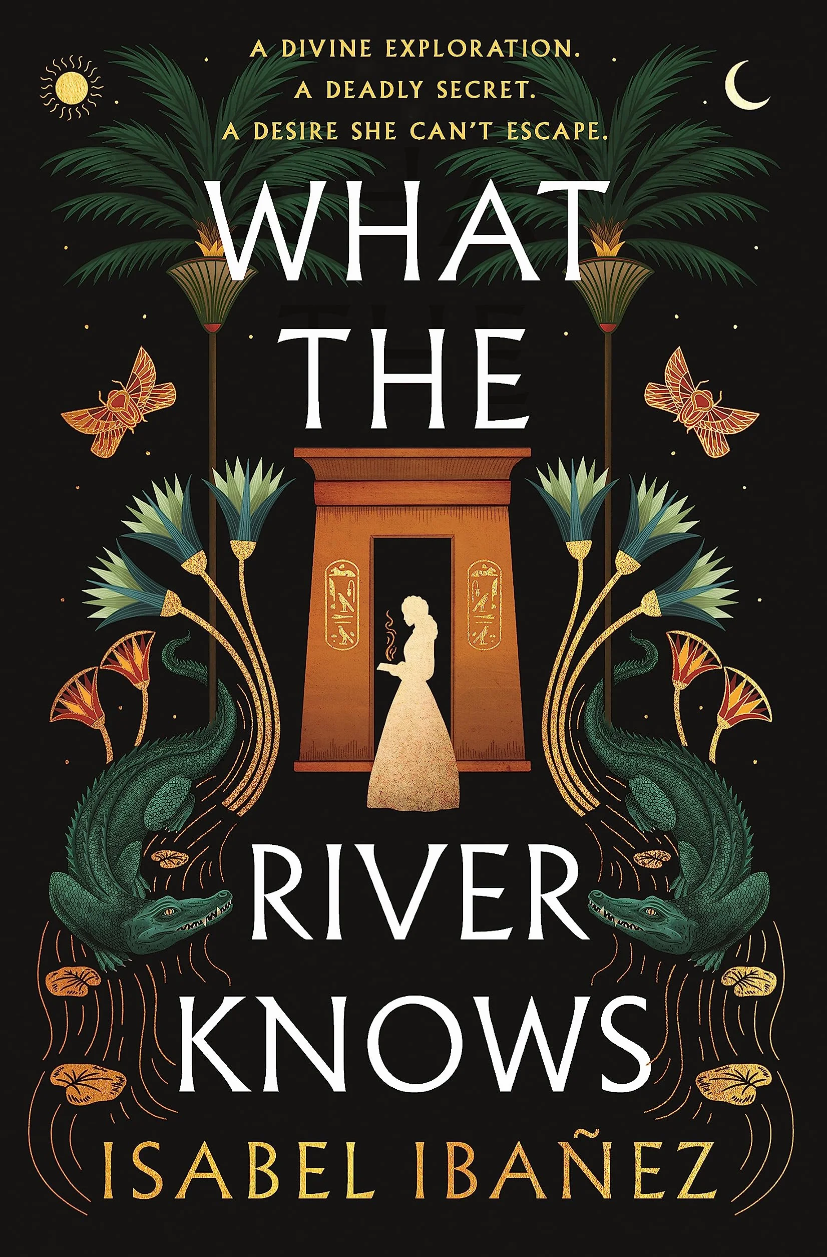 What the river knows: the addictive and endlessly romantic historical fantasy: 1