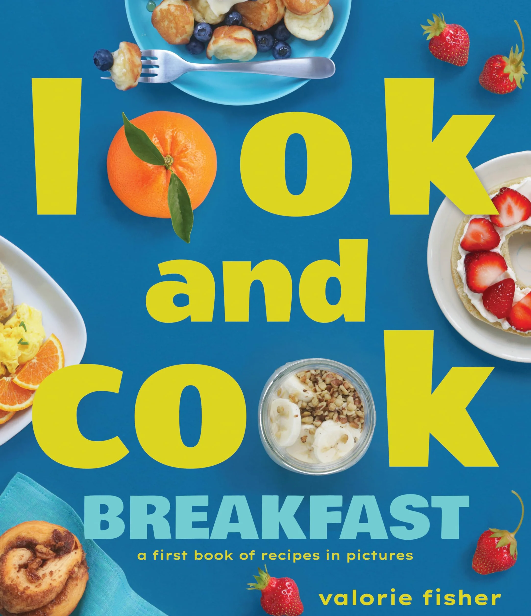 Look and Cook Breakfast: A First Book of Recipes in Pictures