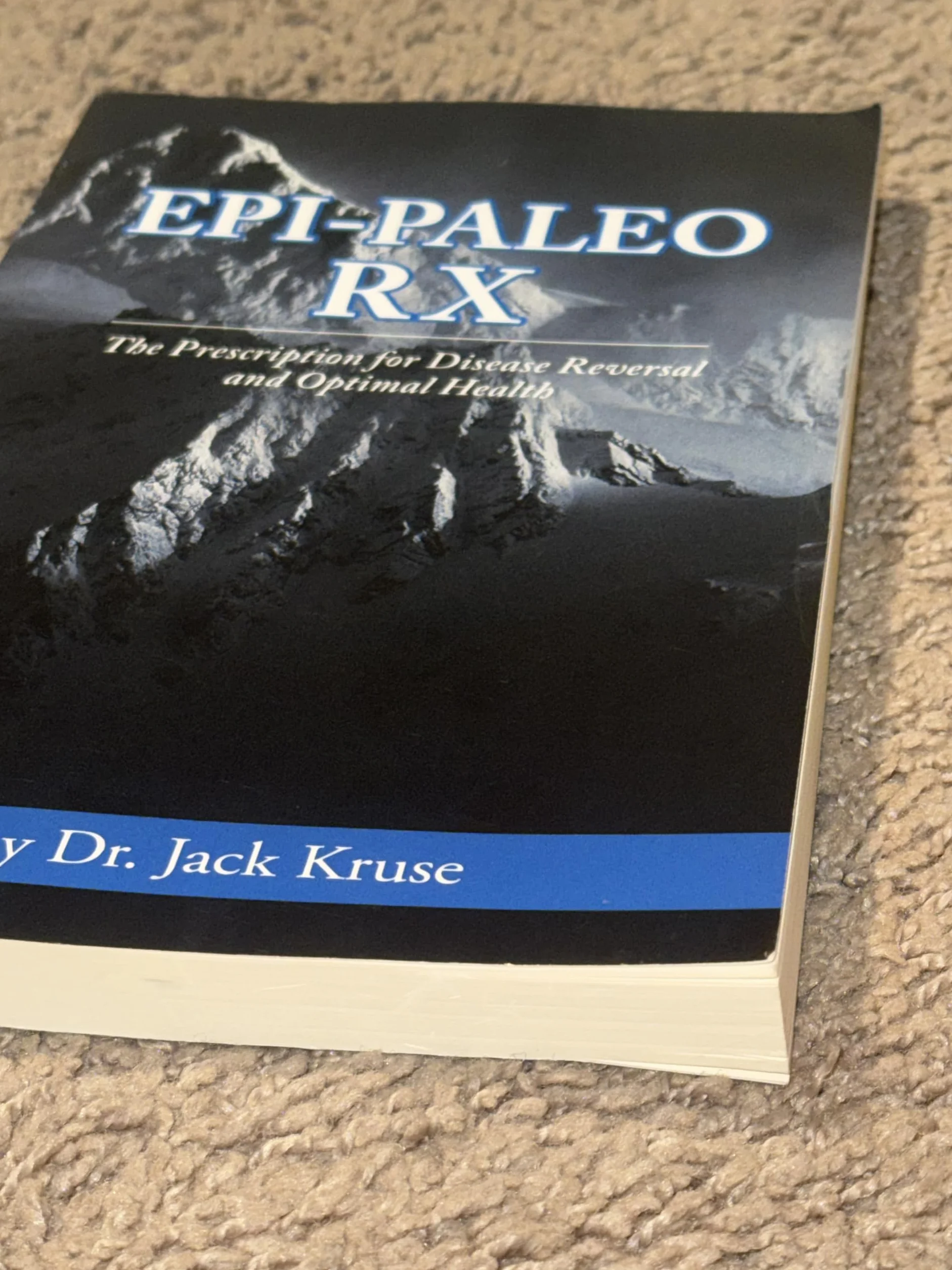 Epi-paleo Rx: The Prescription for Disease Reversal and Optimal Health