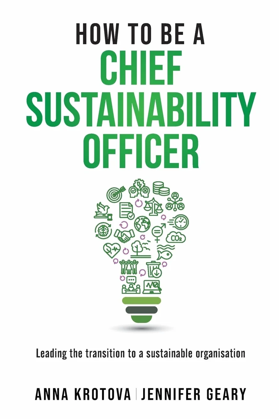 How to be a Chief Sustainability Officer: Leading the Transition to a Sustainable Organisation: 4