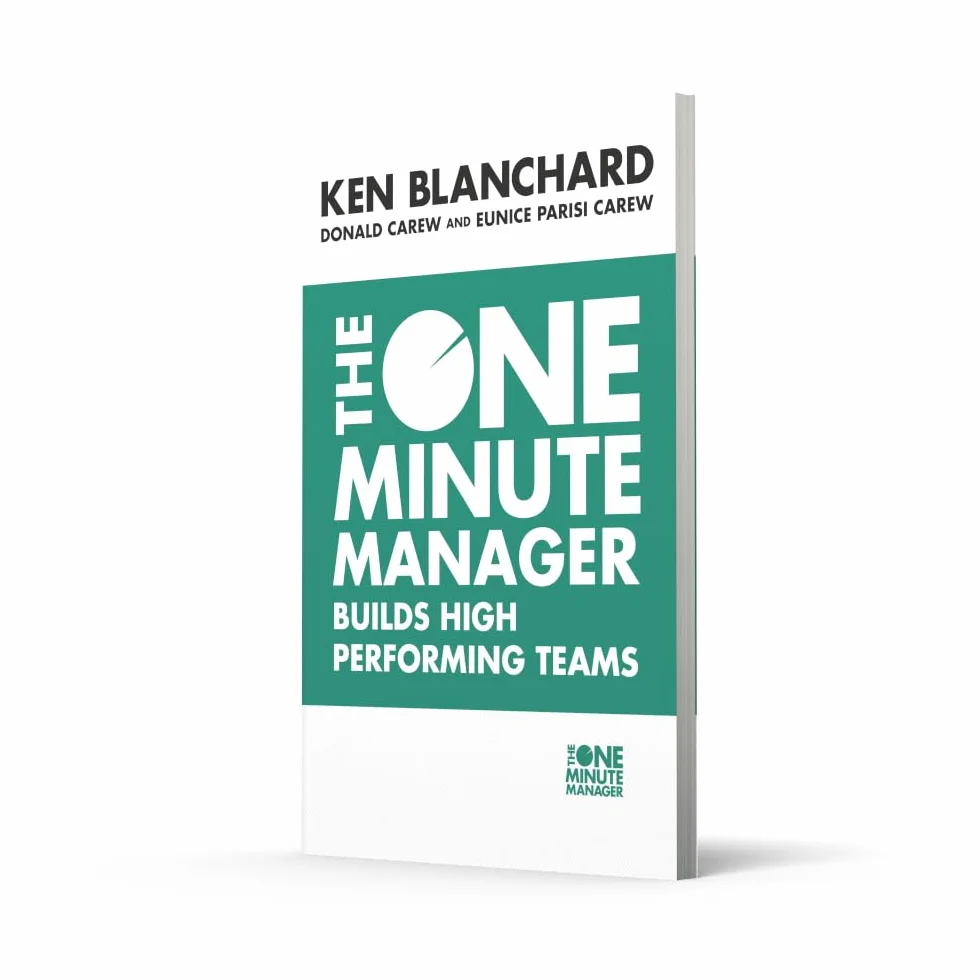 The One Minute Manager Builds High Performing Teams: The comprehensive management guide on building high-performing teams