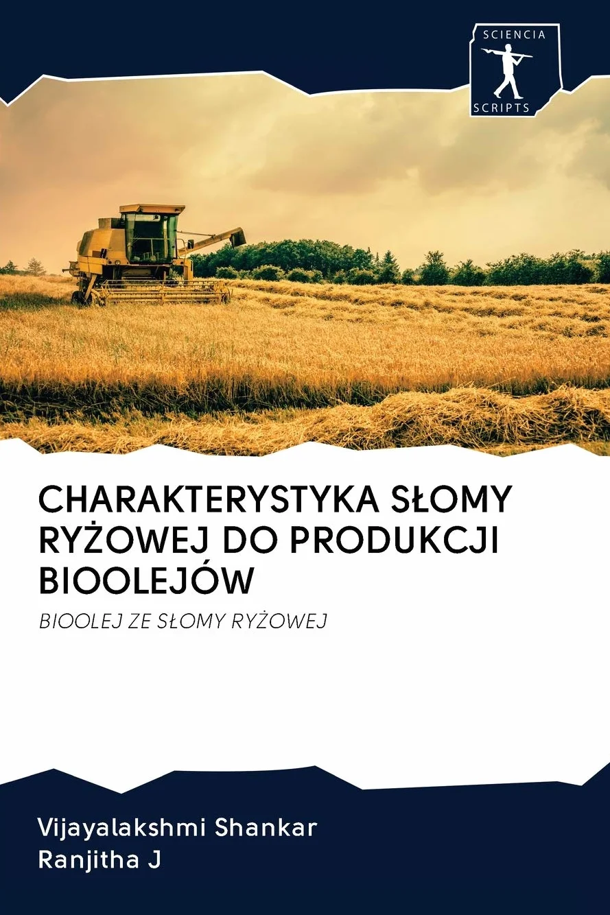 CHARAKTERYSTYKA SŁOMY RYŻOWEJ DO PRODUKCJI BIOOLEJÓW: BIOOLEJ ZE S¿OMY RY¿OWEJ