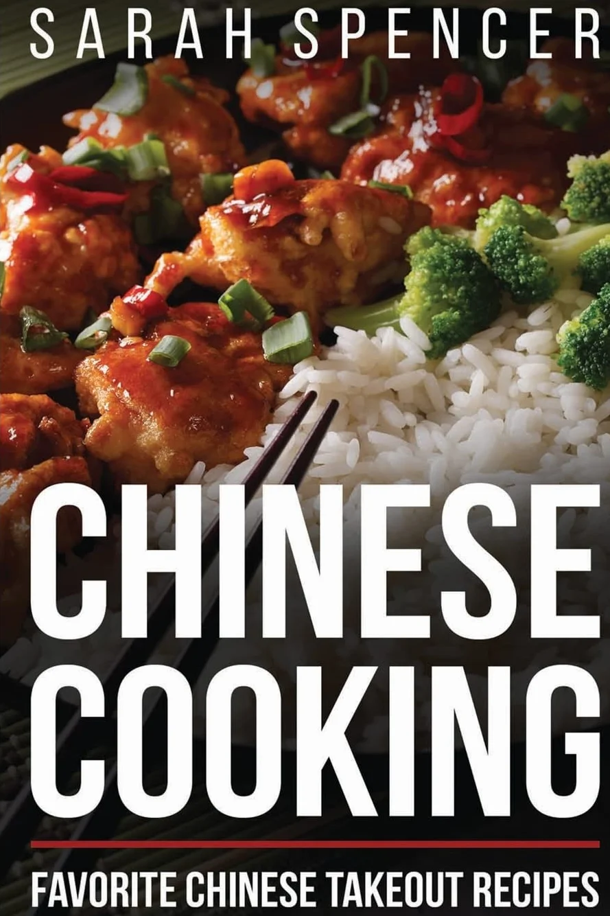Chinese Cooking: Favorite Chinese Takeout Recipes