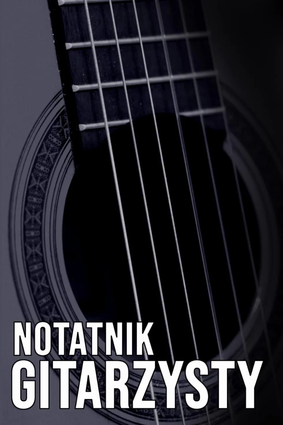 Notatnik Gitarzysty | Notes | Do notatek | Gitara | Gra na gitarze: Zeszyt do zapisywania akordów i tabulatur gitarowych: Notatnik dla gitarzystów