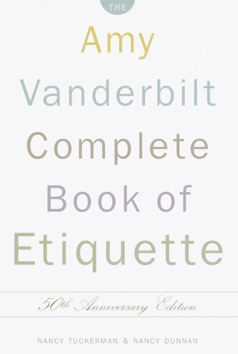The Amy Vanderbilt Complete Book of Etiquette: 50th Anniversay Edition