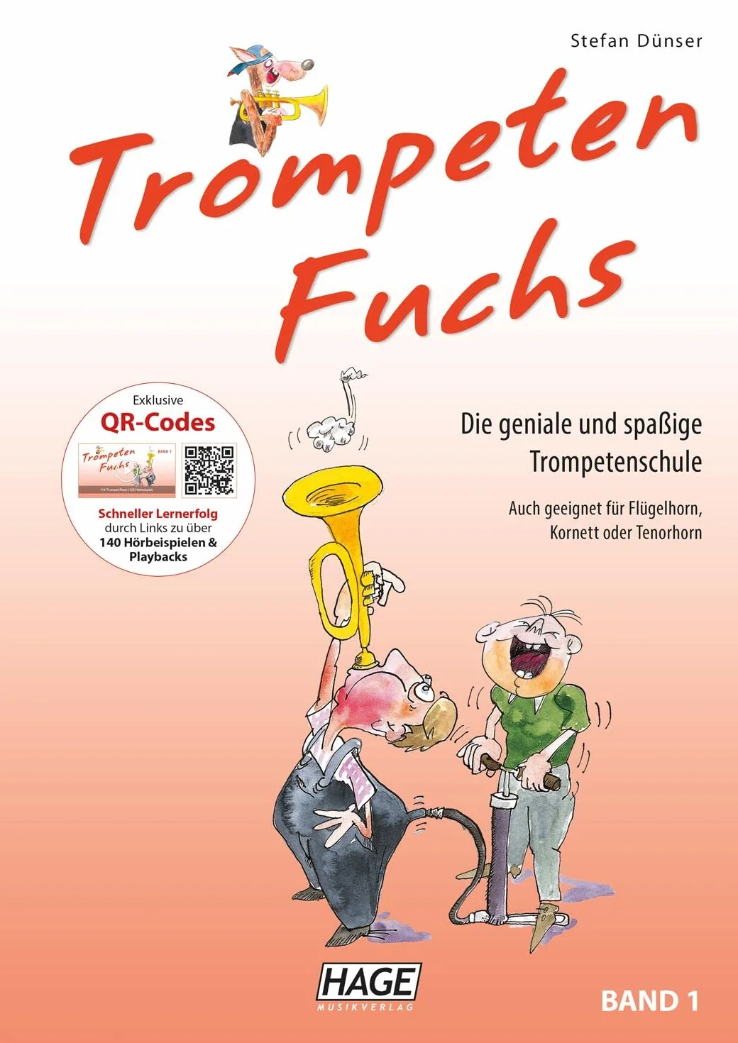 Trompeten Fuchs Band 1: Die geniale und spaßige Trompetenschule. Auch geeignet für Flügelhorn, Kornett oder Tenorhorn