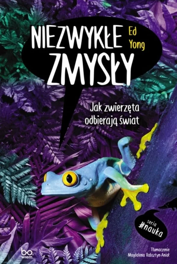 NIEZWYKŁE ZMYSŁY: Jak zwierzęta odbierają świat