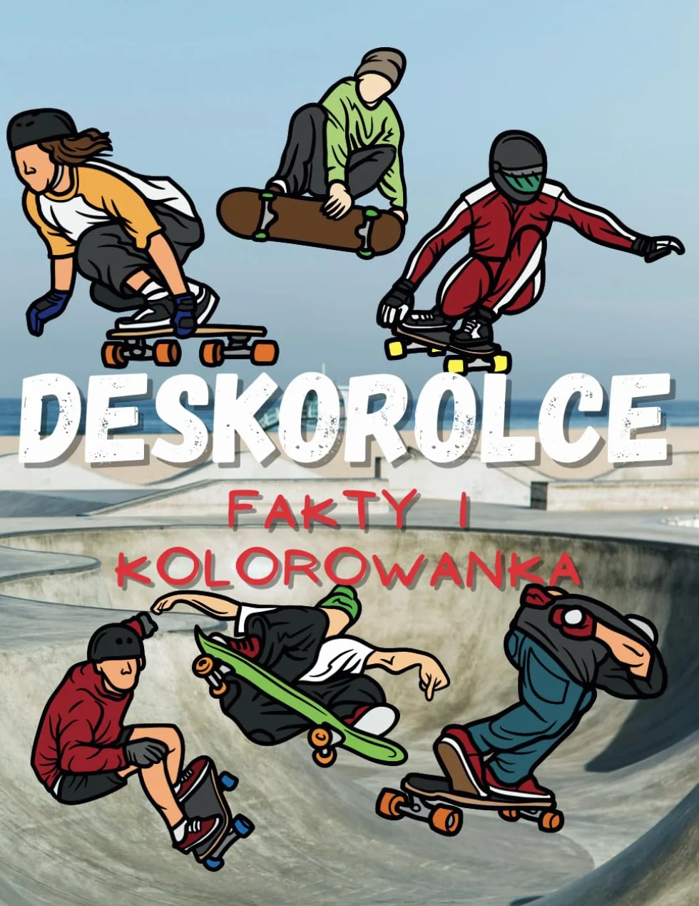 Fakty o Deskorolce i kolorowanka: Zeszyt ćwiczeń dla dzieci w wieku od 2 do 12 lat
