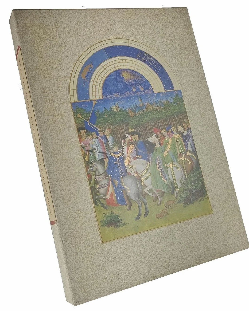 The Tres Riches Heures of Jean Duke of Berry /anglais: One of the Miracles of Art History