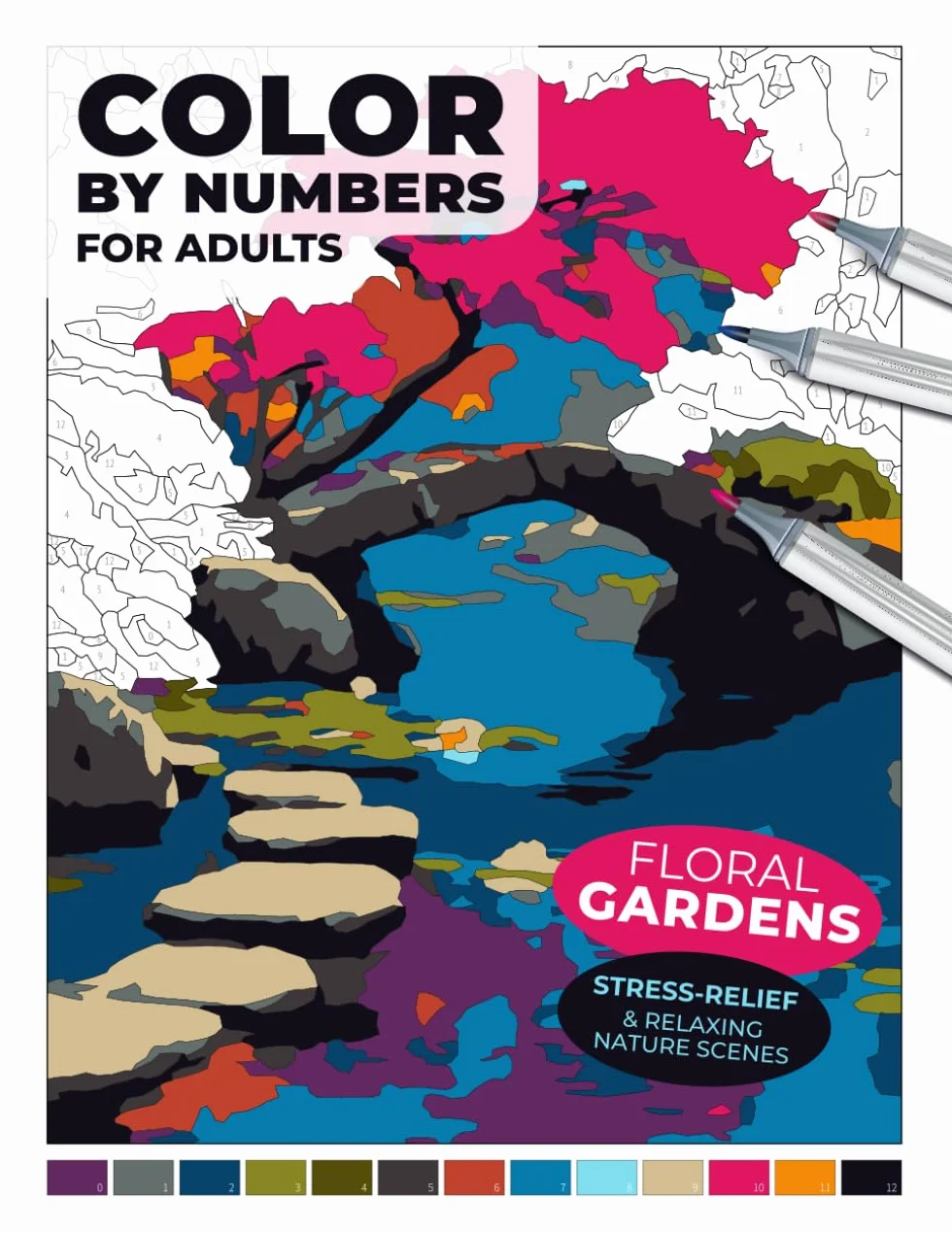 Floral Gardens Color by Numbers for Adults | Stress Relief and Relaxing Nature Scenes: Realistic Flowers, Garden Pathways and Pergolas in Tranquil ... Book Designed for Markers or Colored Pencils