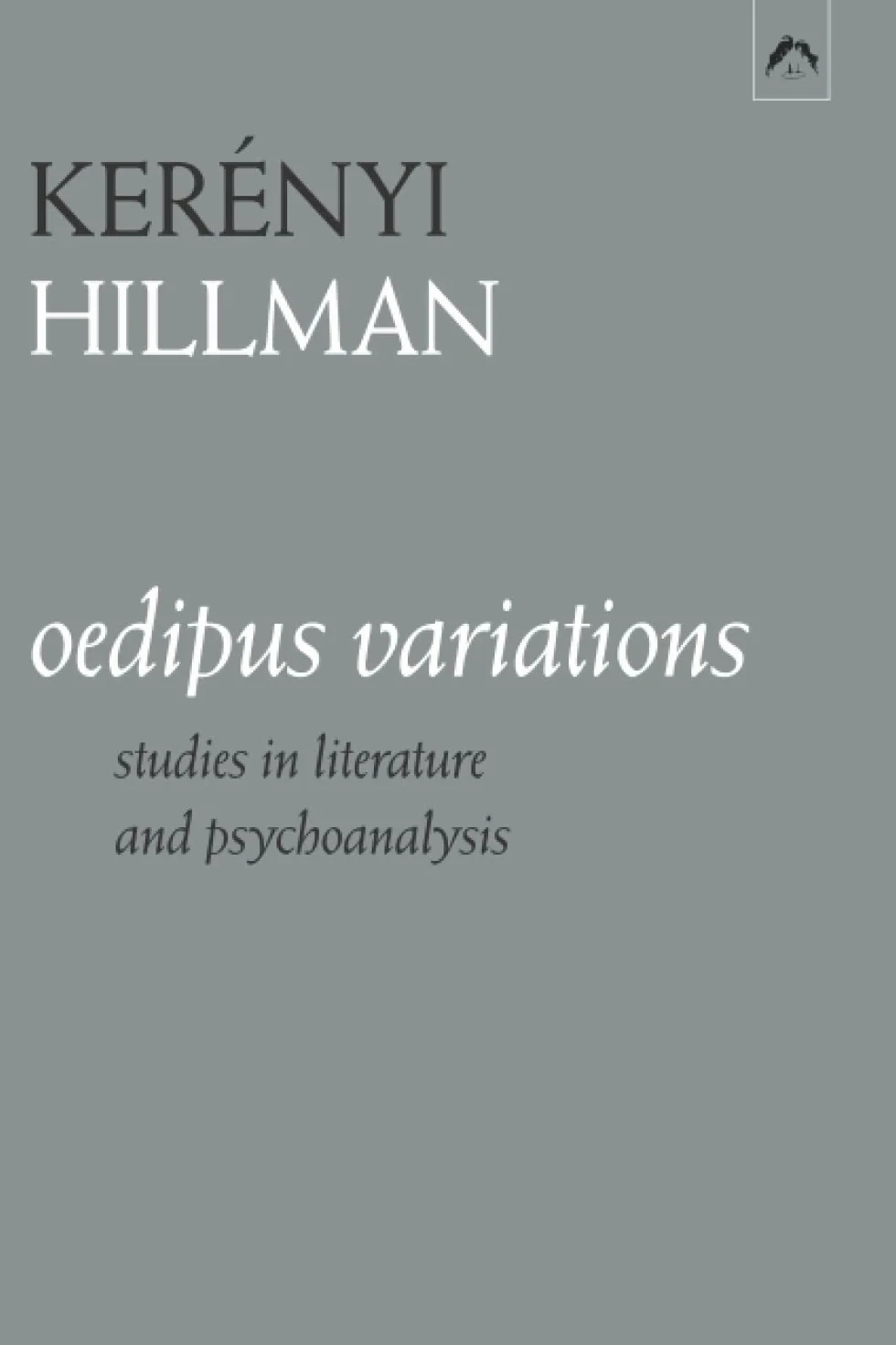 Oedipus Variations: Studies in Literature and Psychoanalysis