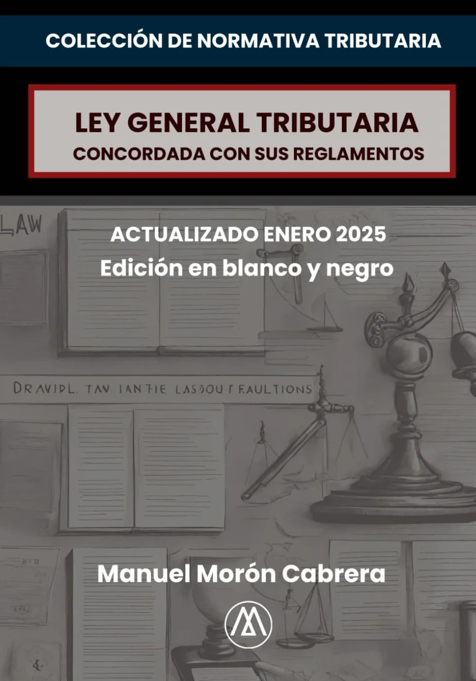 Ley General Tributaria: Concordada con sus Reglamentos