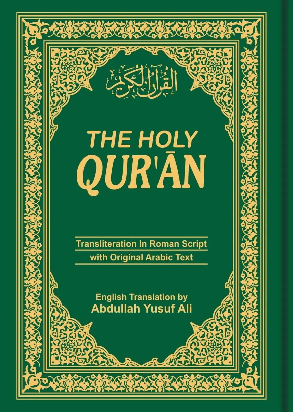The Holy Qur'an: Transliteration in Roman Script with Arabic Text and English Translation