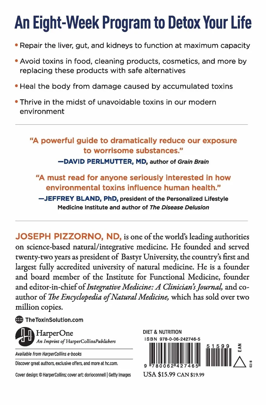 The Toxin Solution: How Hidden Poisons in the Air, Water, Food, and Products We Use Are Destroying Our Health--And What We Can Do to Fix It