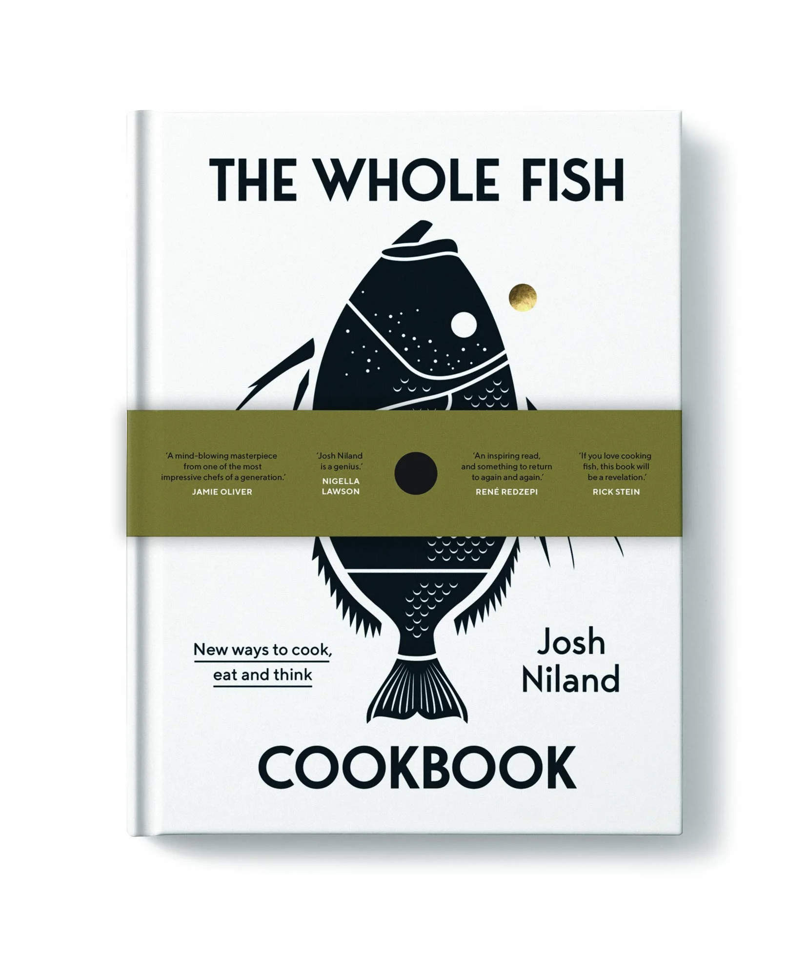 The Whole Fish Cookbook: New Ways to Cook, Eat and Think