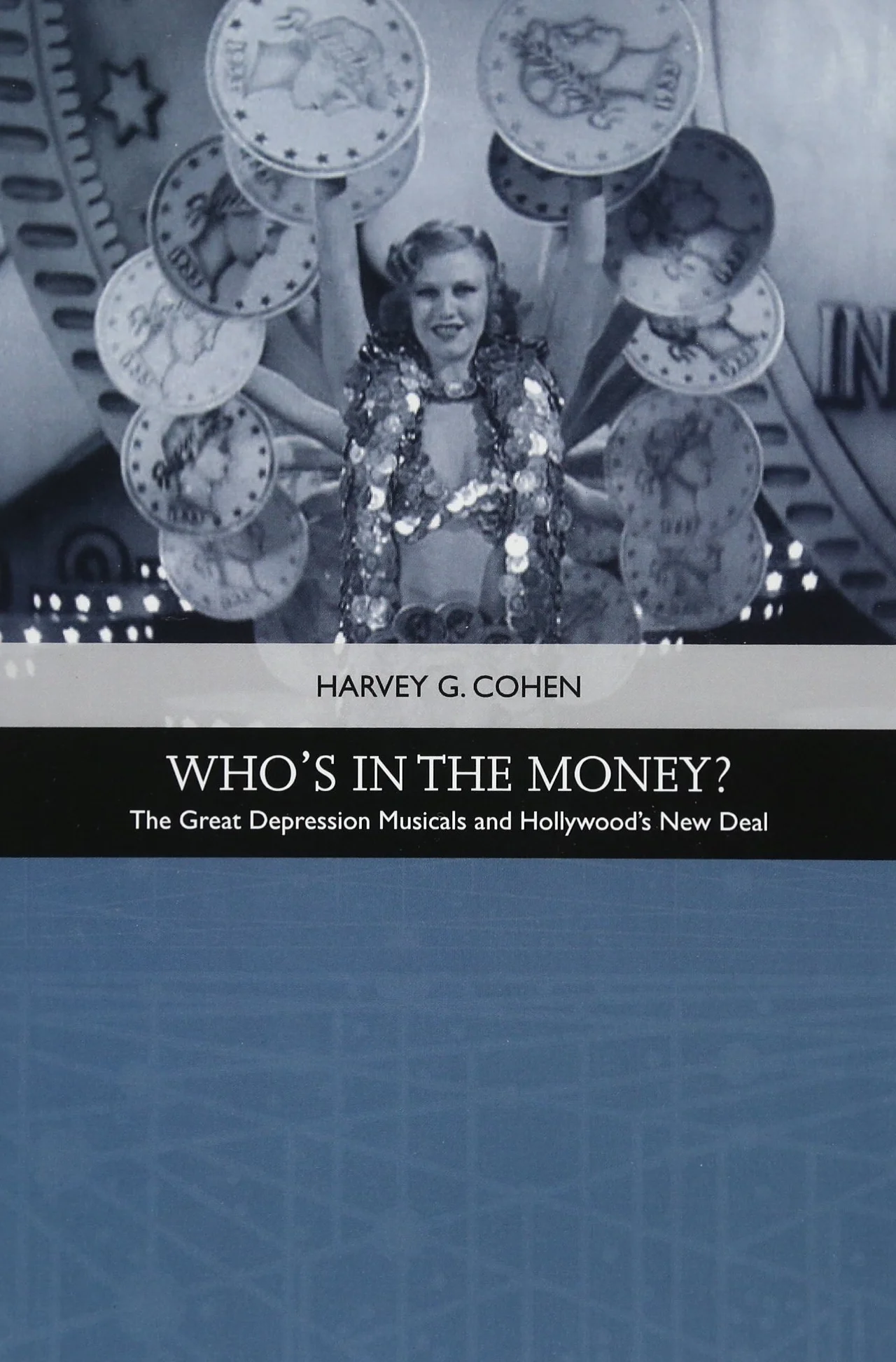 Who's in the Money?: The Great Depression Musicals and Hollywood's New Deal