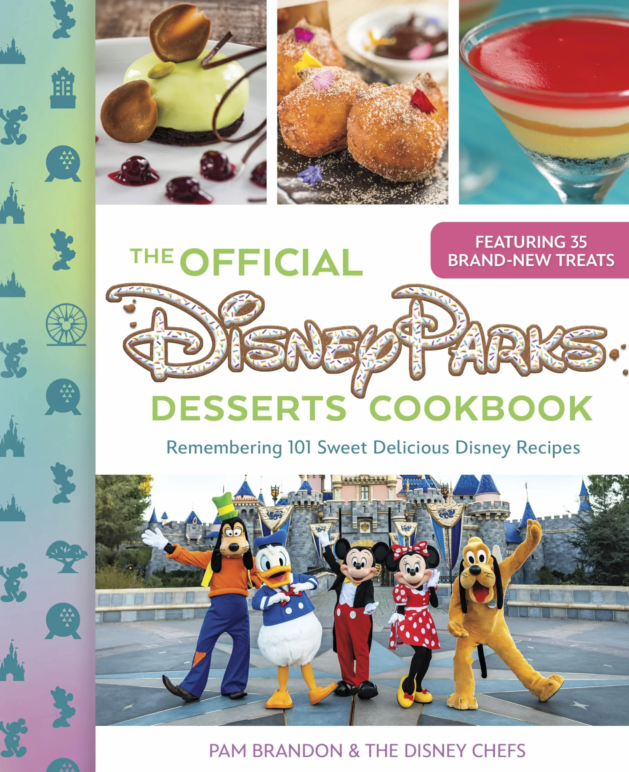 The Official Disney Parks Desserts Cookbook: Remembering 101 Sweet Delicious Disney Recipes: 1