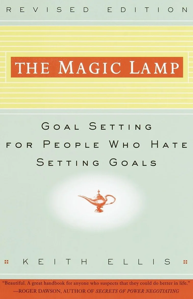 The Magic Lamp: Goal Setting for People Who Hate Setting Goals