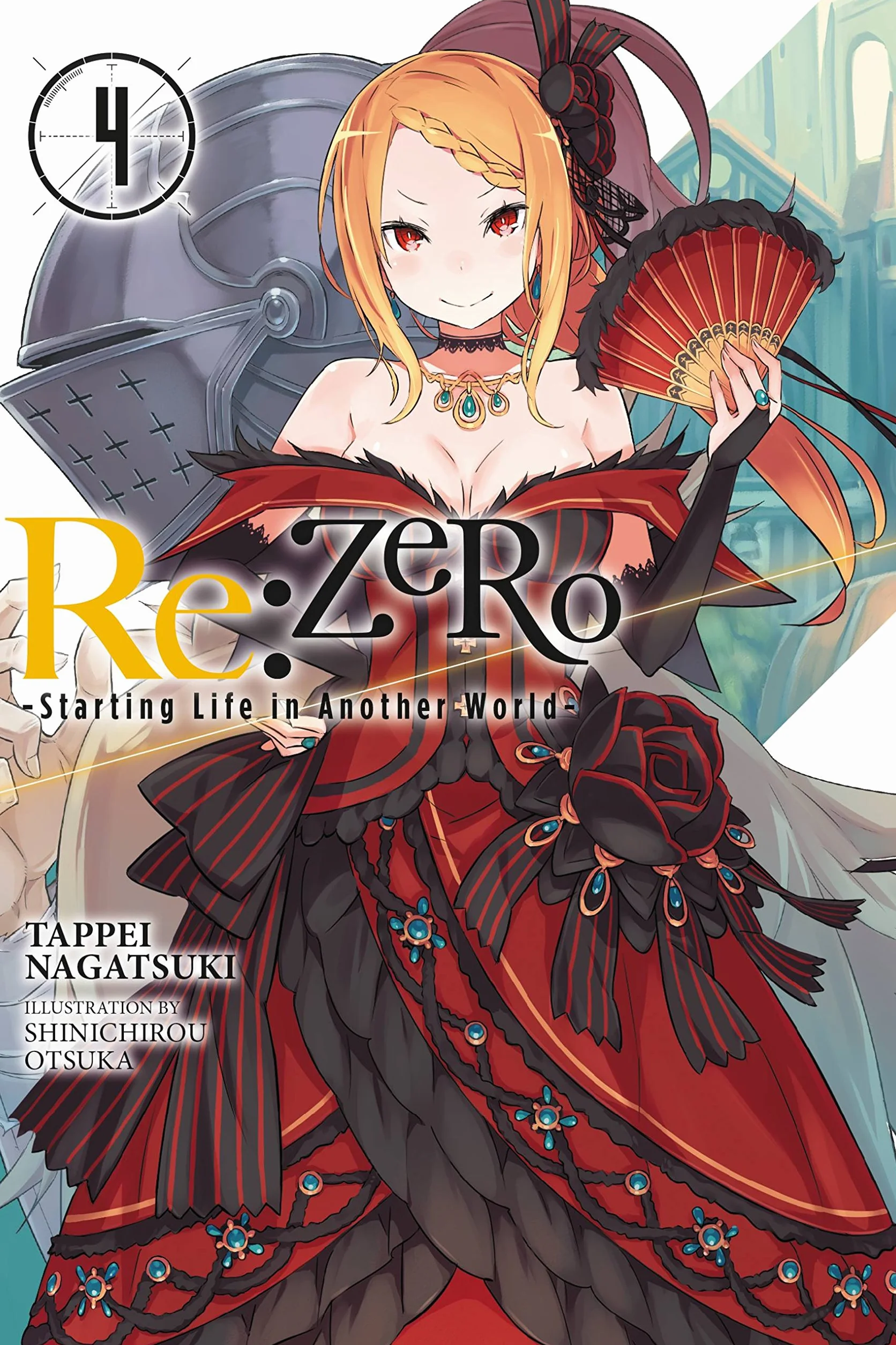 RE: Zero -Starting Life in Another World-, Vol. 4 (Light Novel): Volume 4