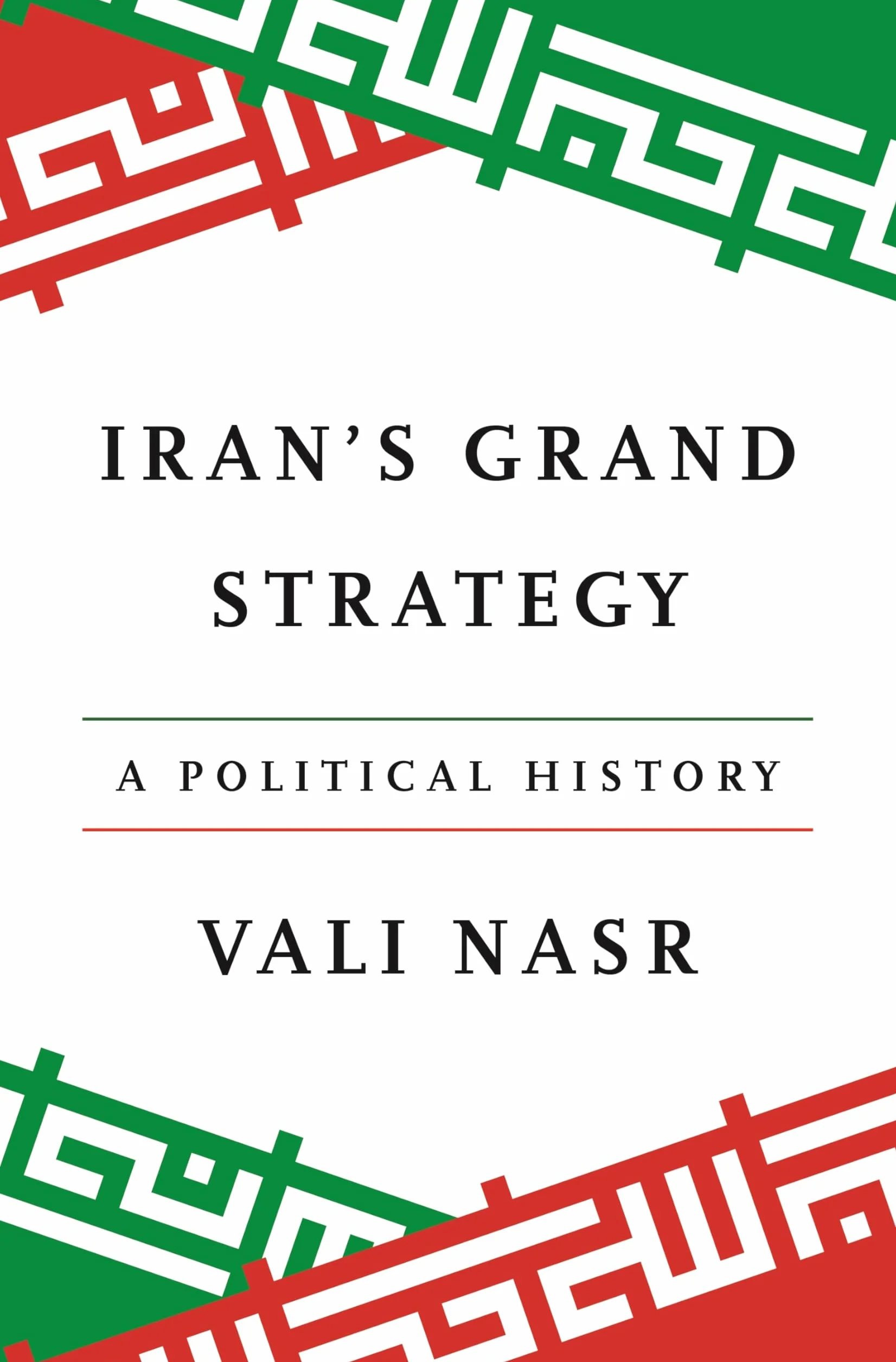 Iran's Grand Strategy: A Political History