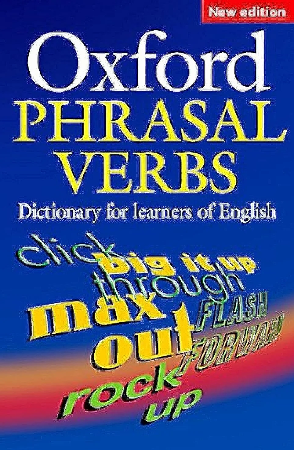 Oxford Phrasal Verbs Dictionary: For Learners of English