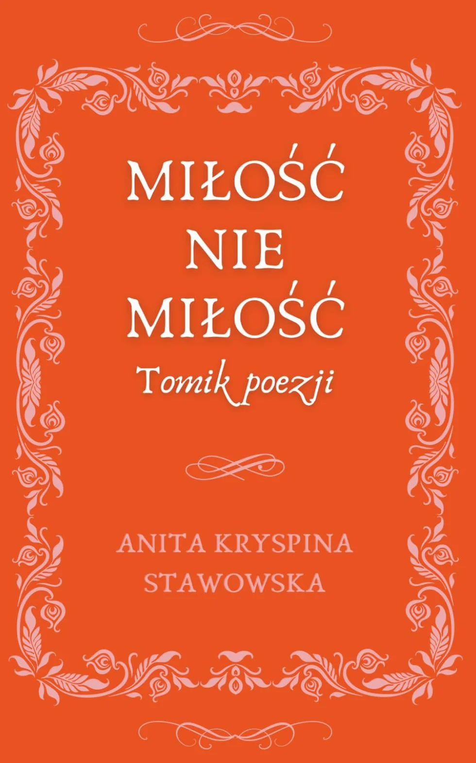 Miłość nie miłość: Tomik poezji