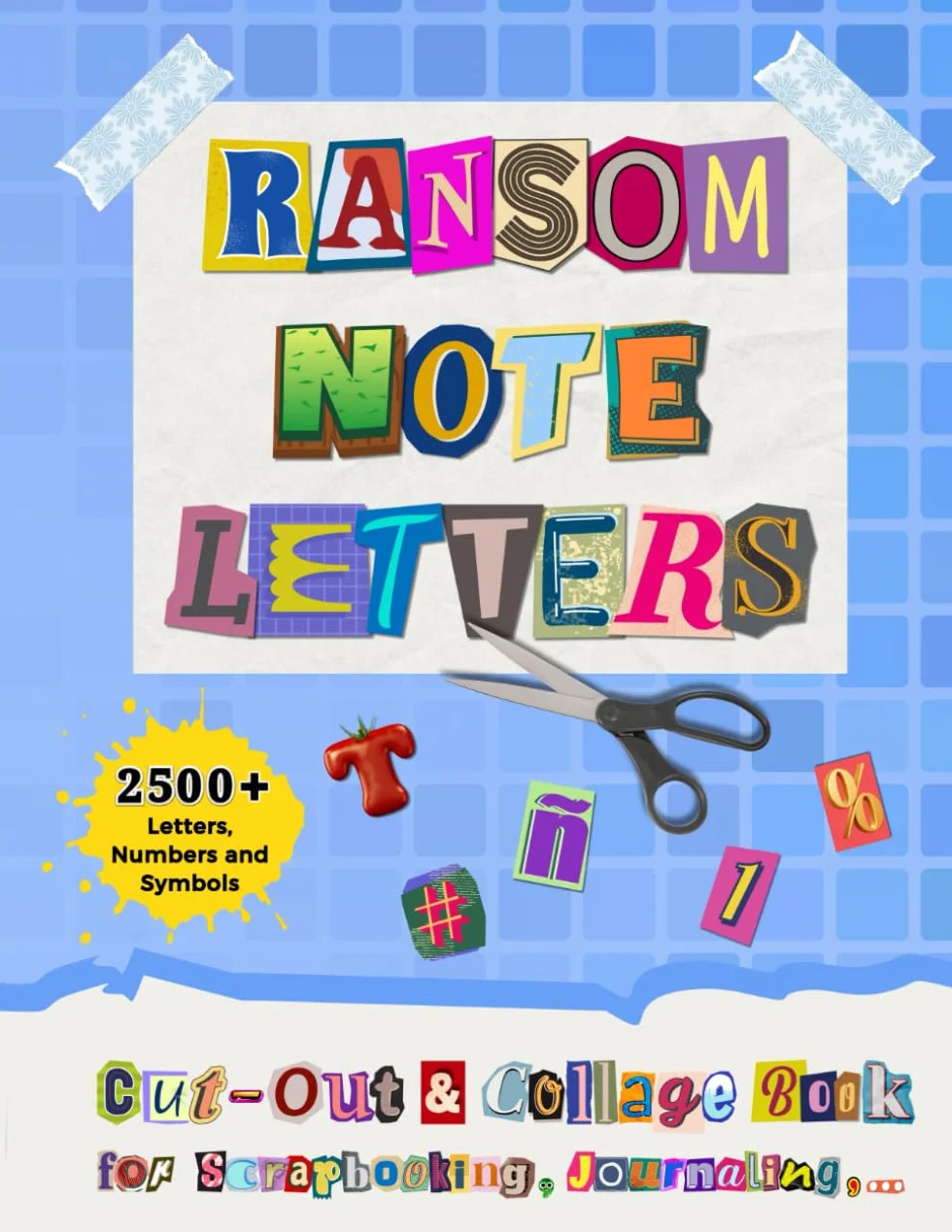 Ransom Note Letters Cut-Out And Collage Book: 2,500+ Clip Art Alphabet Letters, Numbers, Punctuation, and Symbols to Cut and Paste for Scrapbooking, ... Boards, Visual Lettering and Mixed Media Art