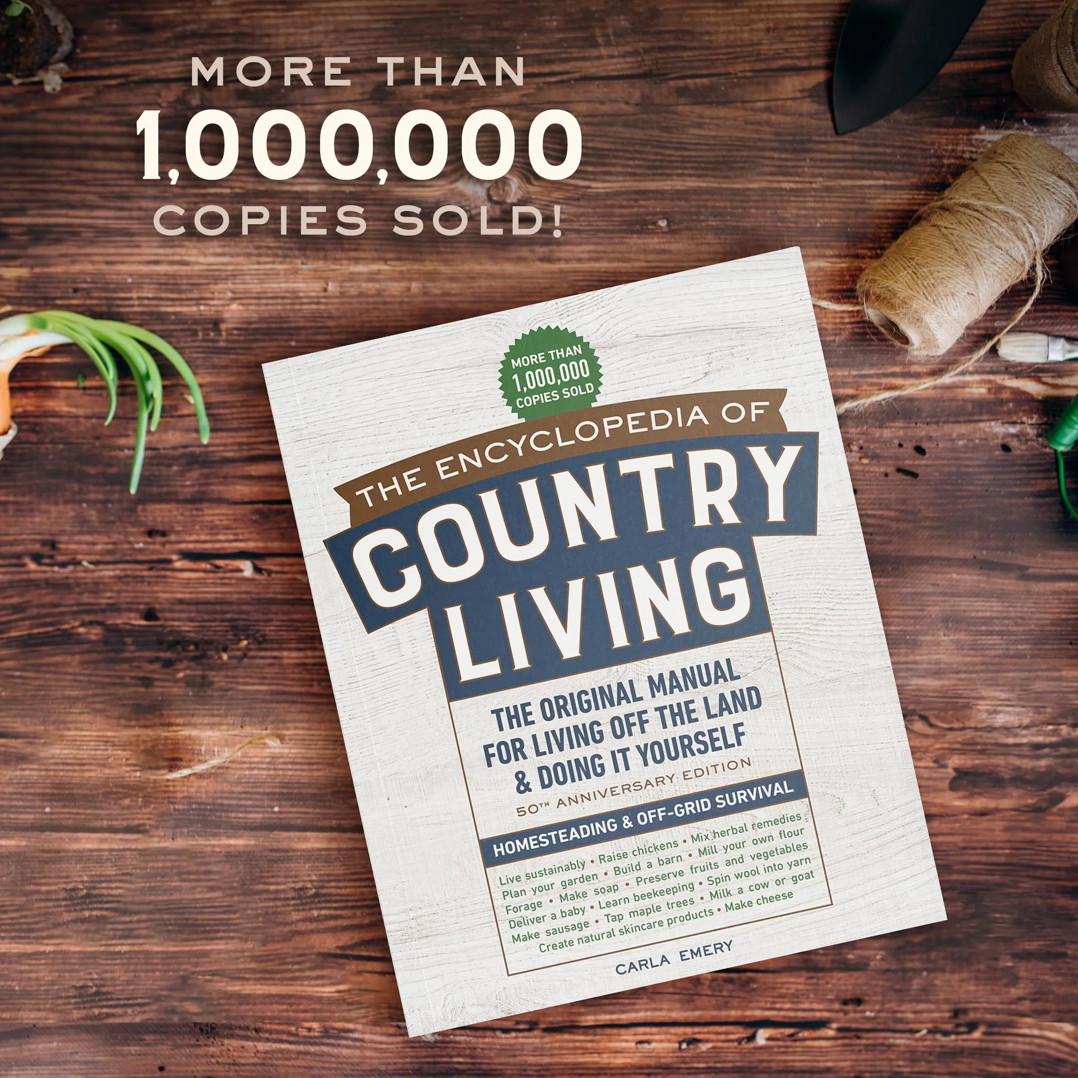 The Encyclopedia of Country Living, 50th Anniversary Edition: The Original Manual for Living off the Land & Doing It Yourself