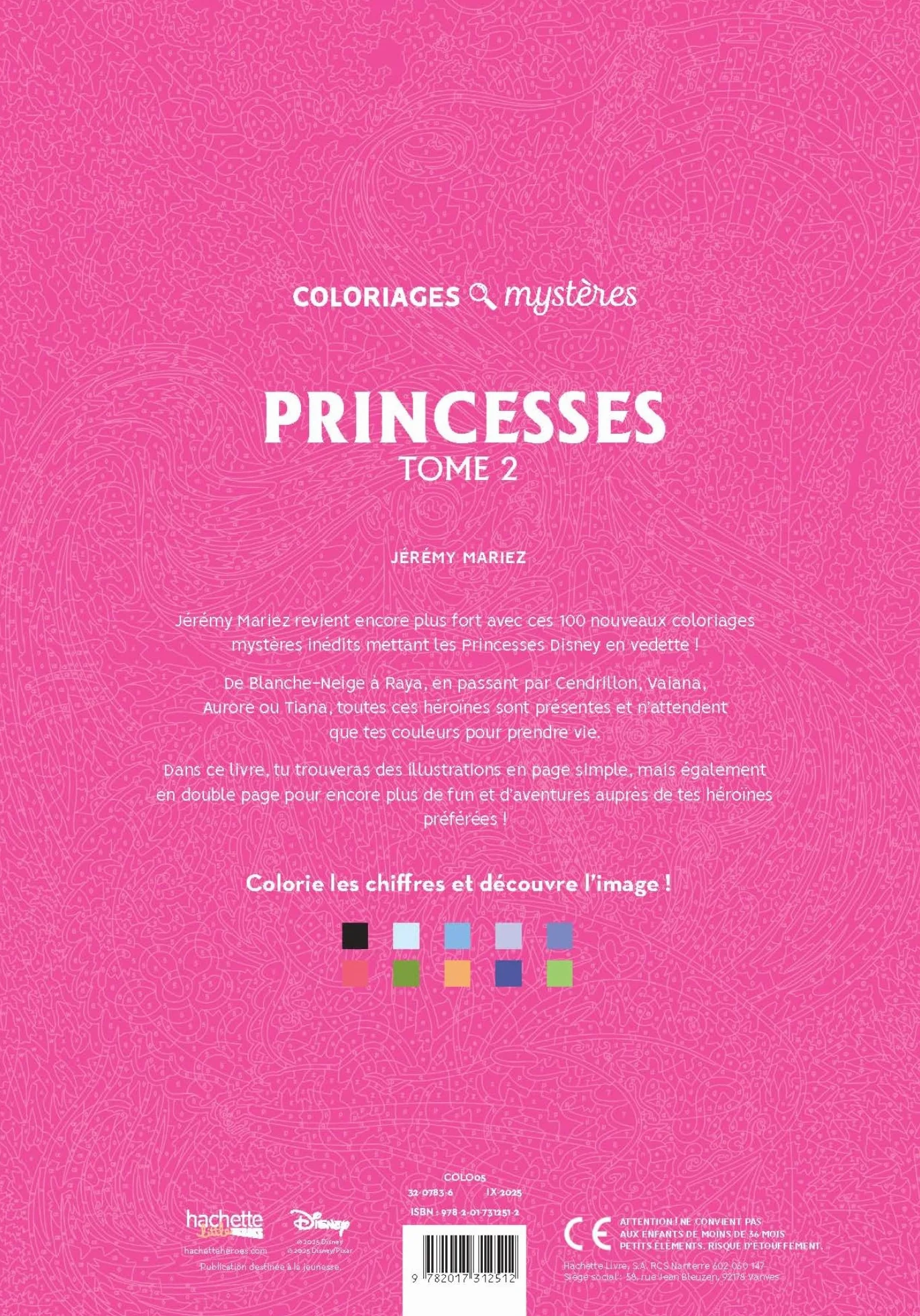 Coloriages mystères Disney - Princesses Tome 2: Colorie les chiffres et découvre l'image