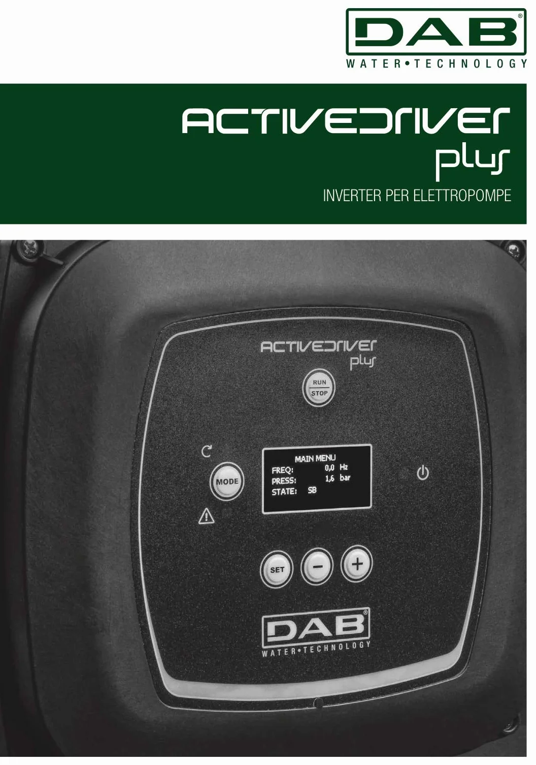 DAB Active Driver Plus M/M 1,1 Inverter Urządzenie do sterowania i kontroli dla elektrycznej pompy o stałym ciśnieniu Cicha praca Oszczędność gospodarki Redukcja zużycia wody Ochrona pompy