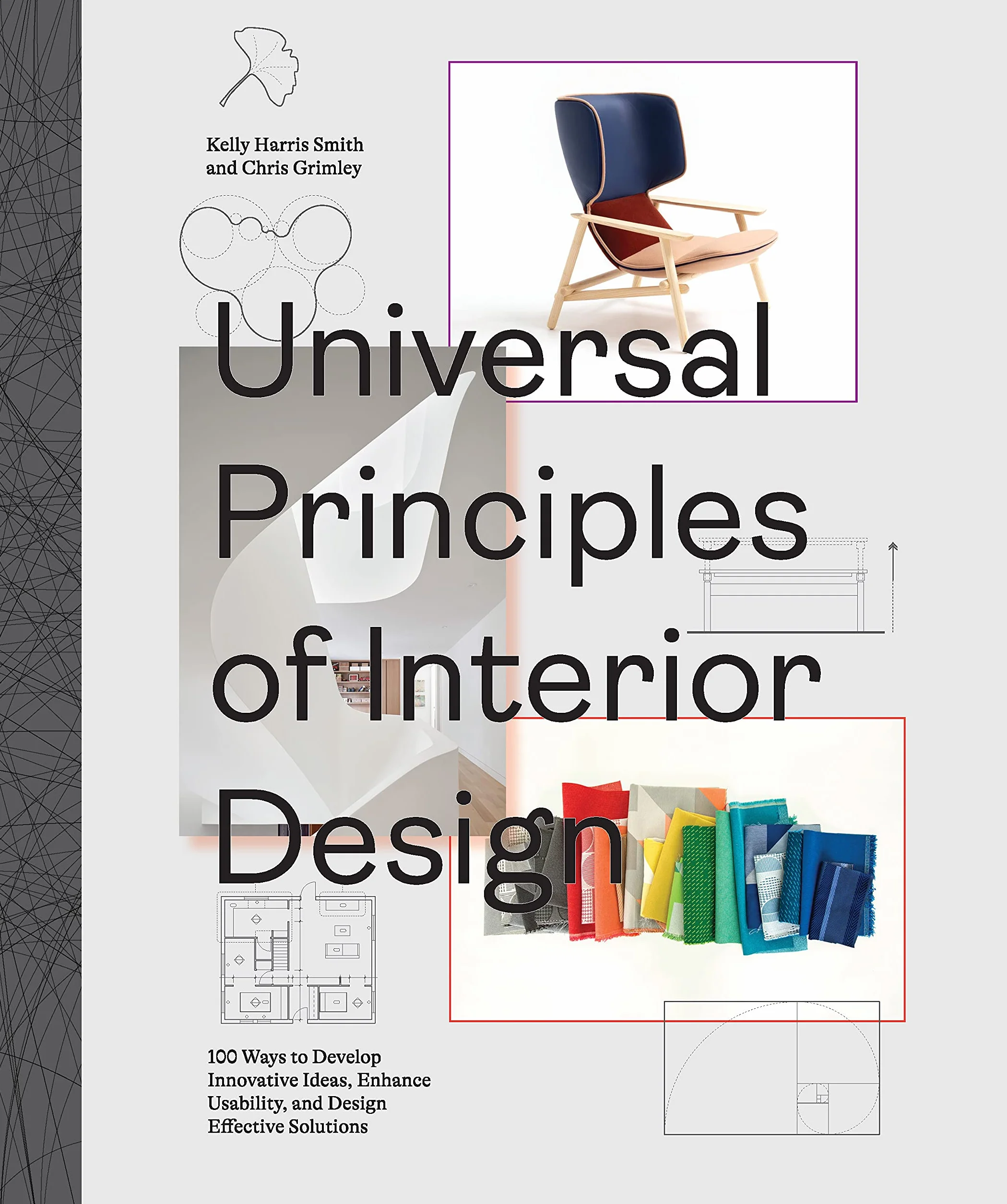 Universal Principles of Interior Design: 100 Ways to Develop Innovative Ideas, Enhance Usability, and Design Effective Solutions: 3