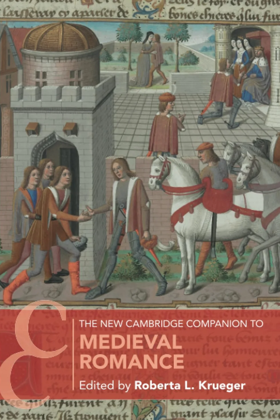 The New Cambridge Companion to Medieval Romance