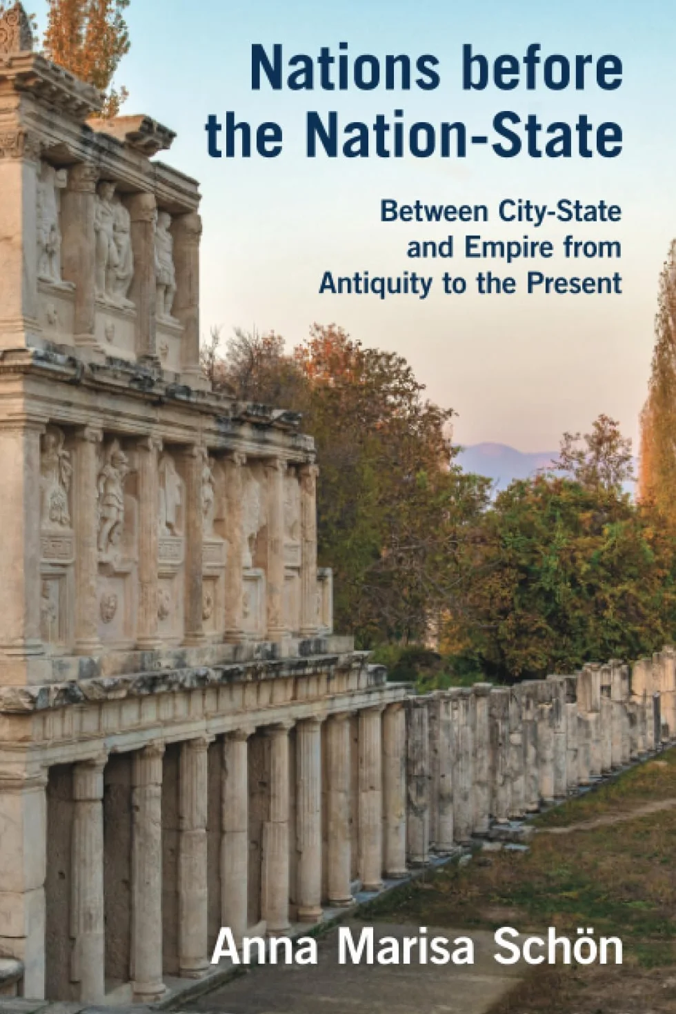 Nations before the Nation-State: Between City-State and Empire from Antiquity to the Present