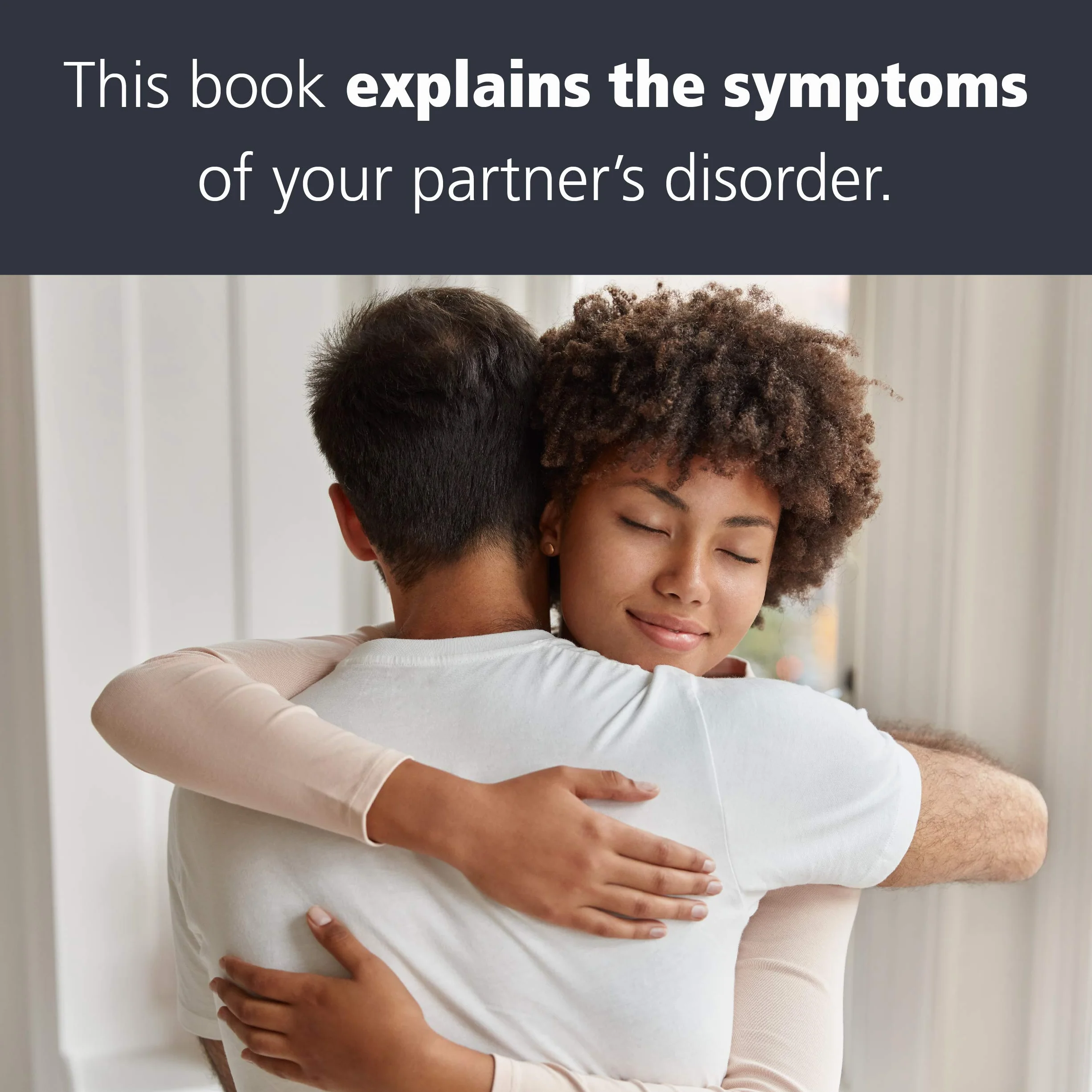 Loving Someone with Bipolar Disorder: Understanding & Helping Your Partner