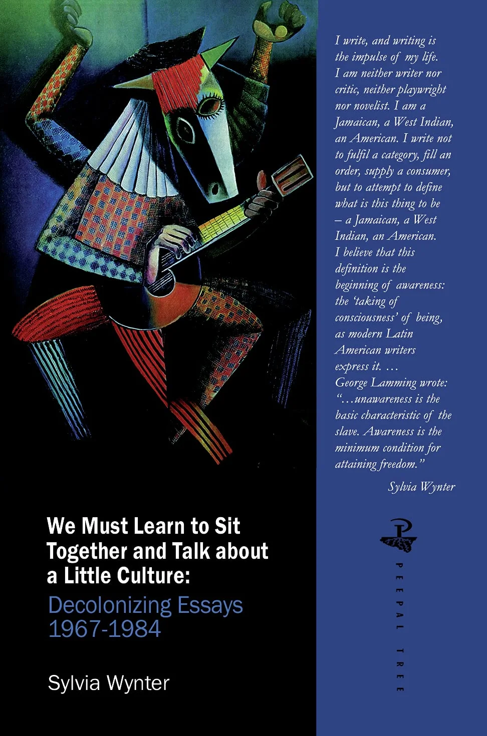 We Must Learn to Sit Down Together and Talk about a Little Culture: Decolonising Essays 1967-1984
