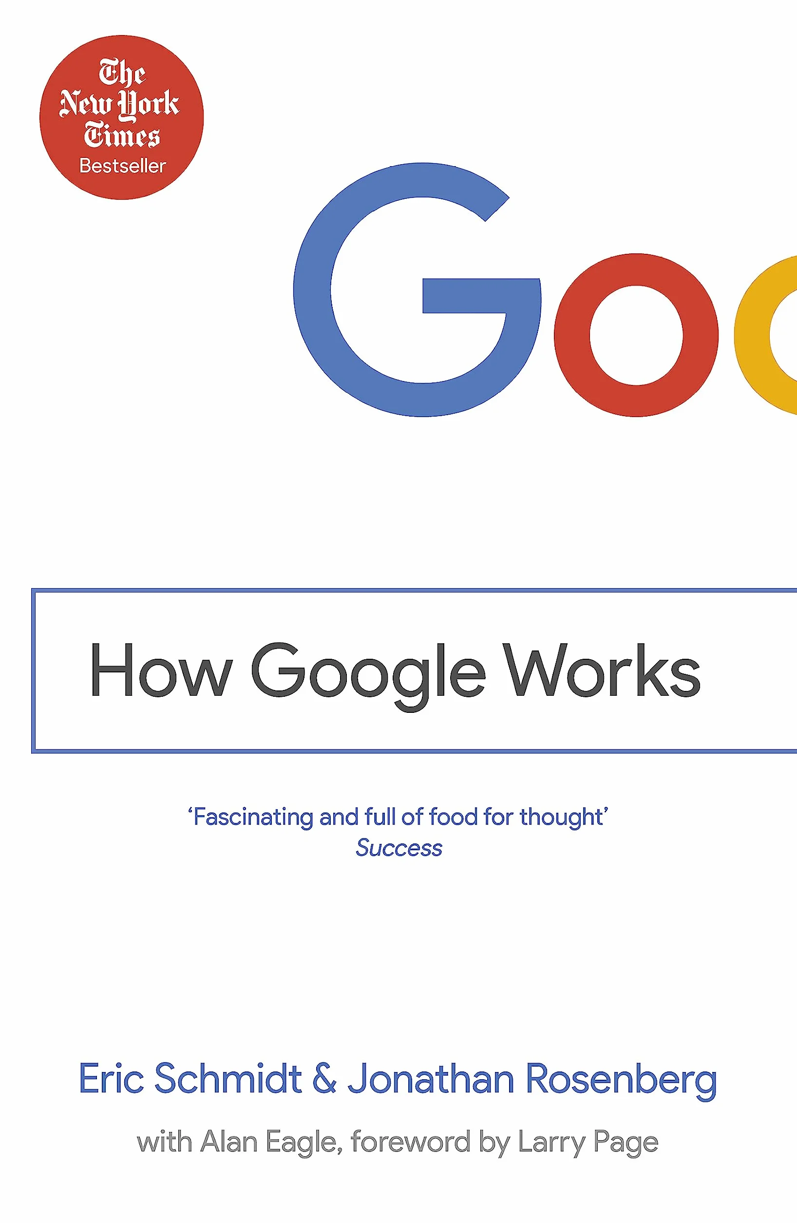 How Google Works: Eric Schmidt & Jonathan Rosenberg