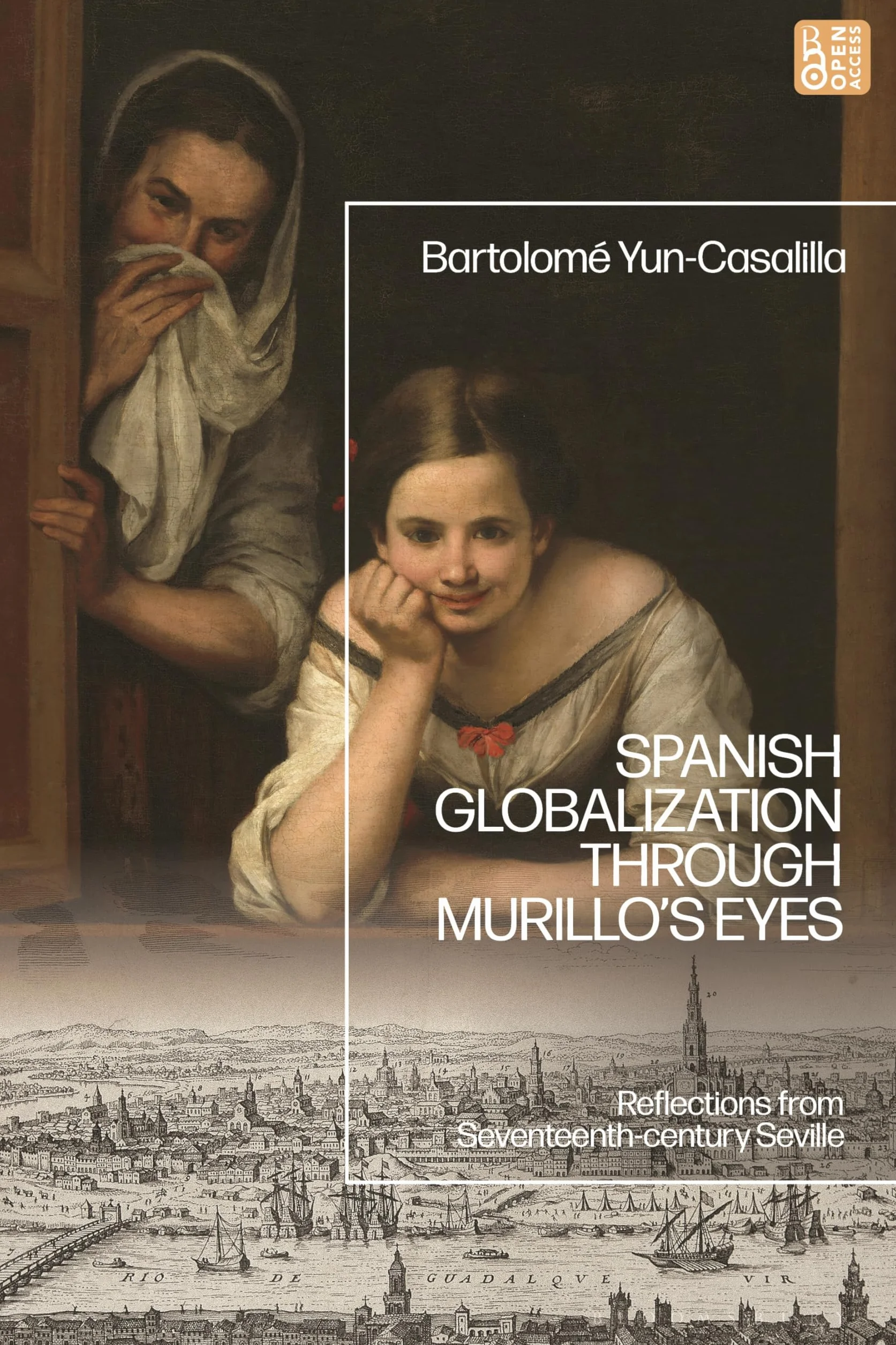 Spanish Globalization through Murillo's Eyes: Reflections from Seventeenth-century Seville