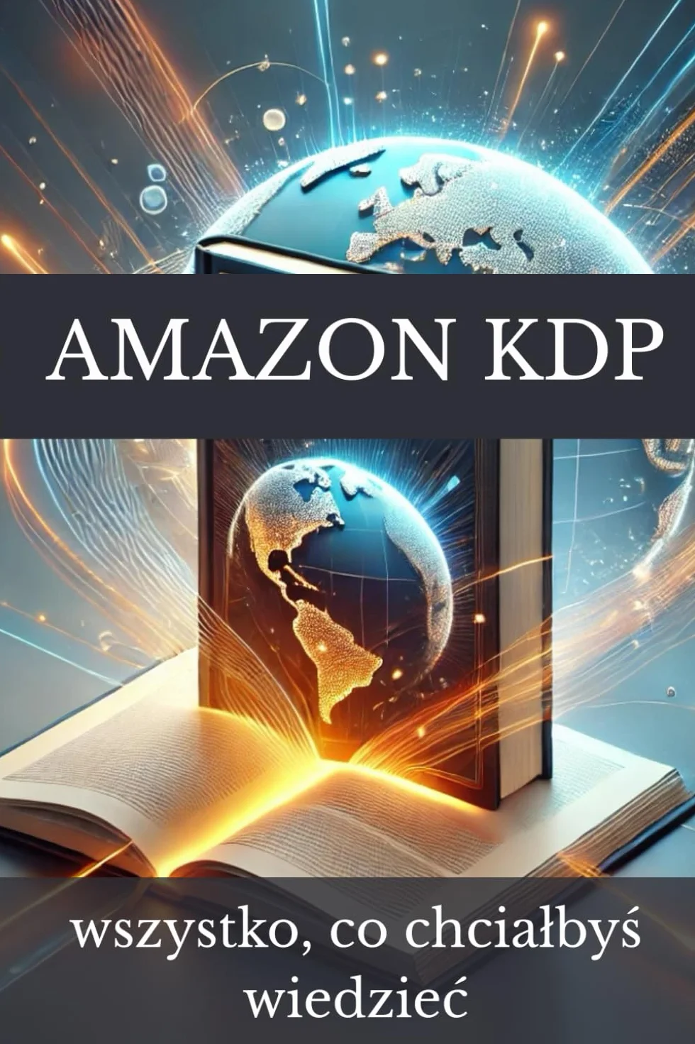 Amazon KDP - wszystko, co chciałbyś wiedzieć