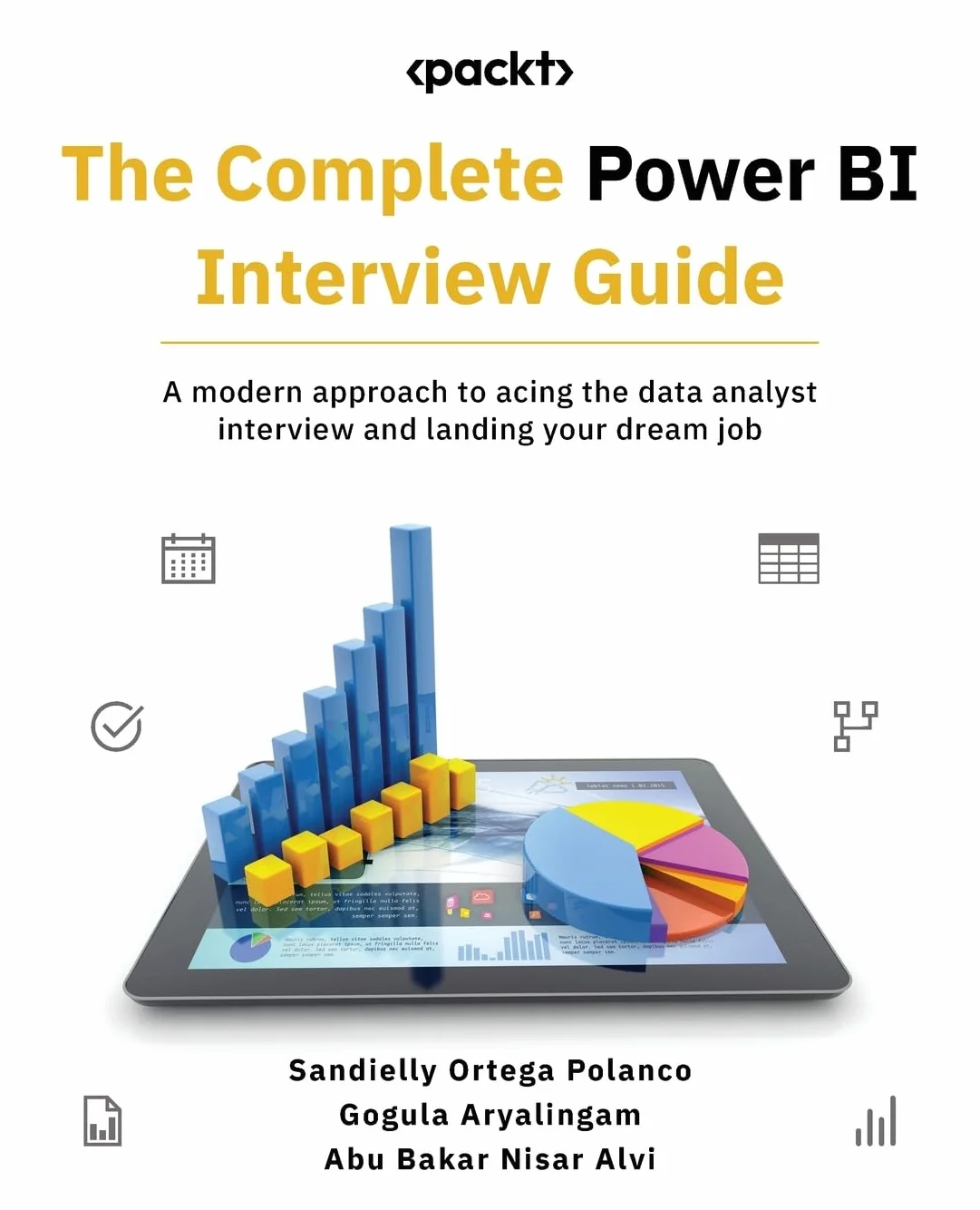 The Complete Power BI Interview Guide: A modern approach to acing the data analyst interview and landing your dream job