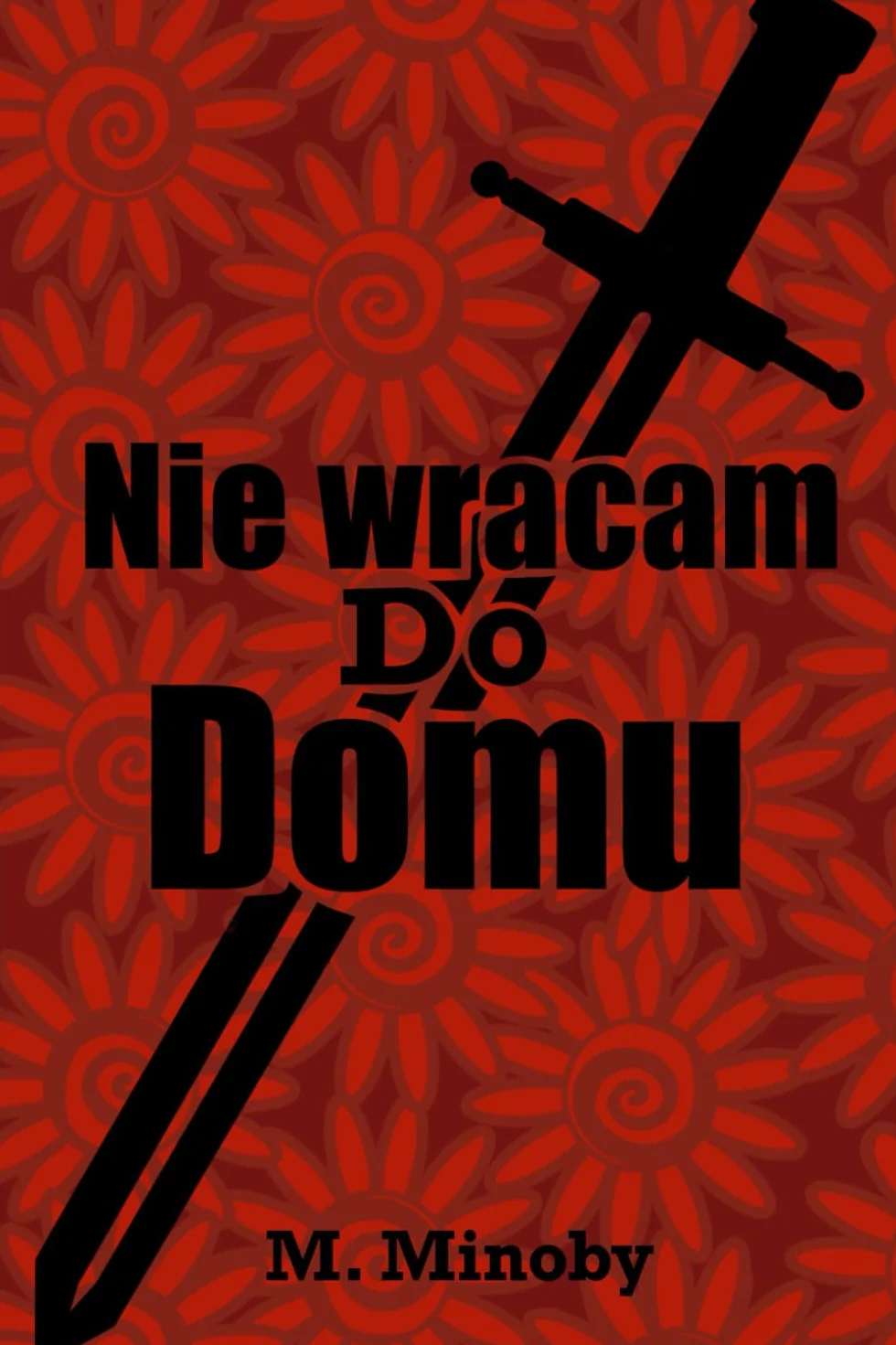 Nie wracam do domu.: Ta sama krew. Inne przeznaczenie.