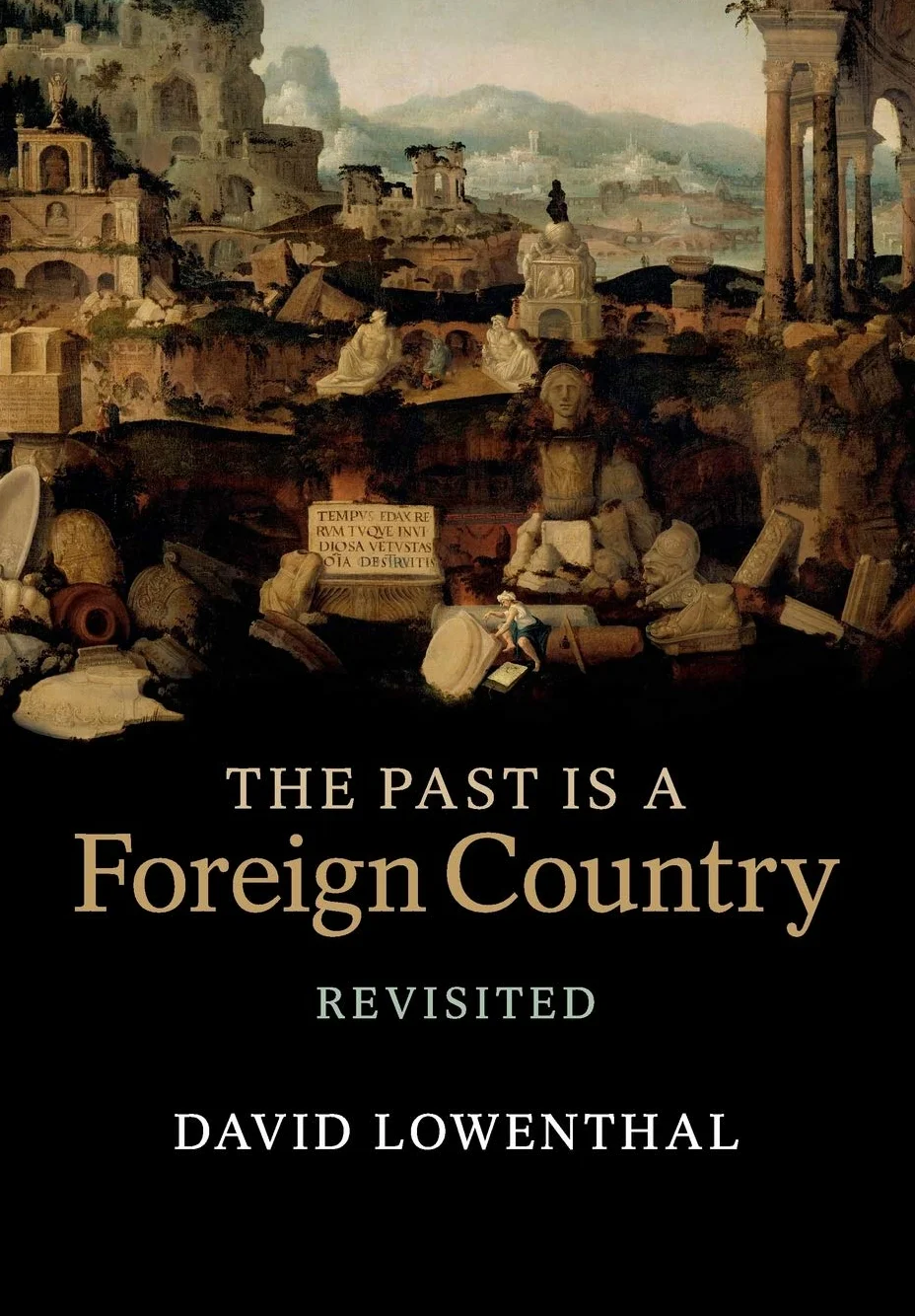 The Past Is a Foreign Country – Revisited