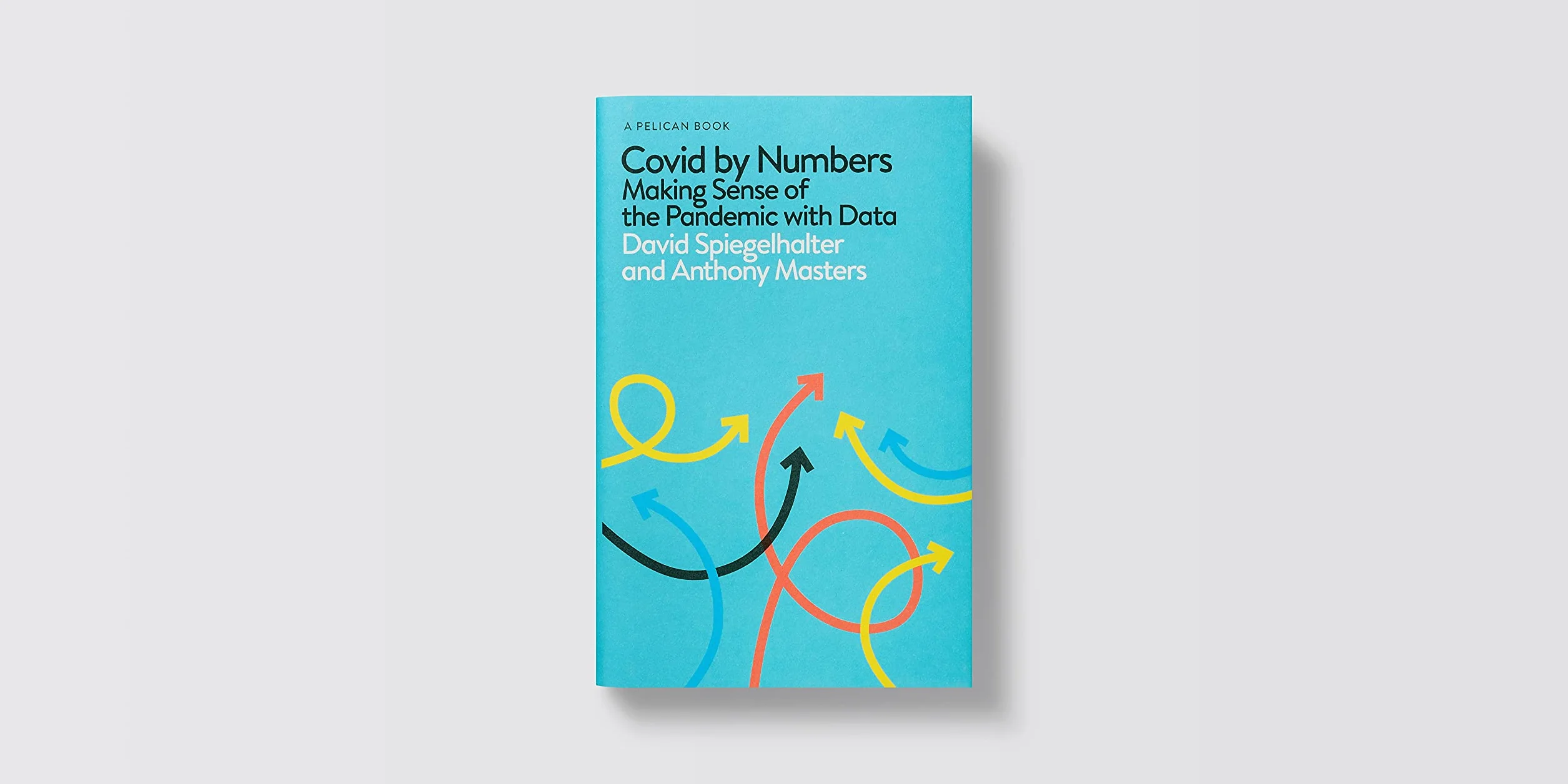 Covid By Numbers: Making Sense of the Pandemic with Data