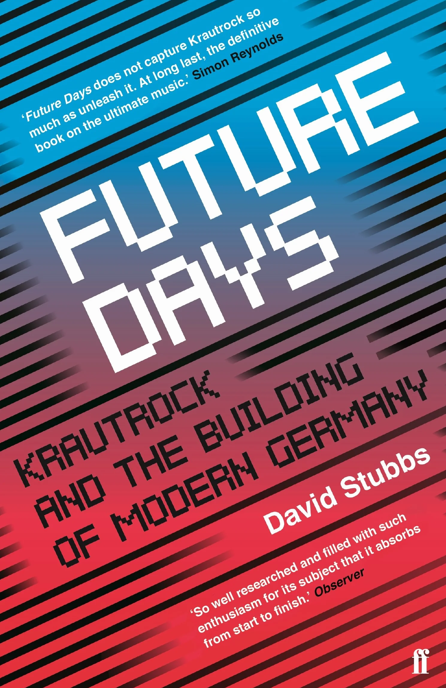Future Days: Krautrock and the Building of Modern Germany