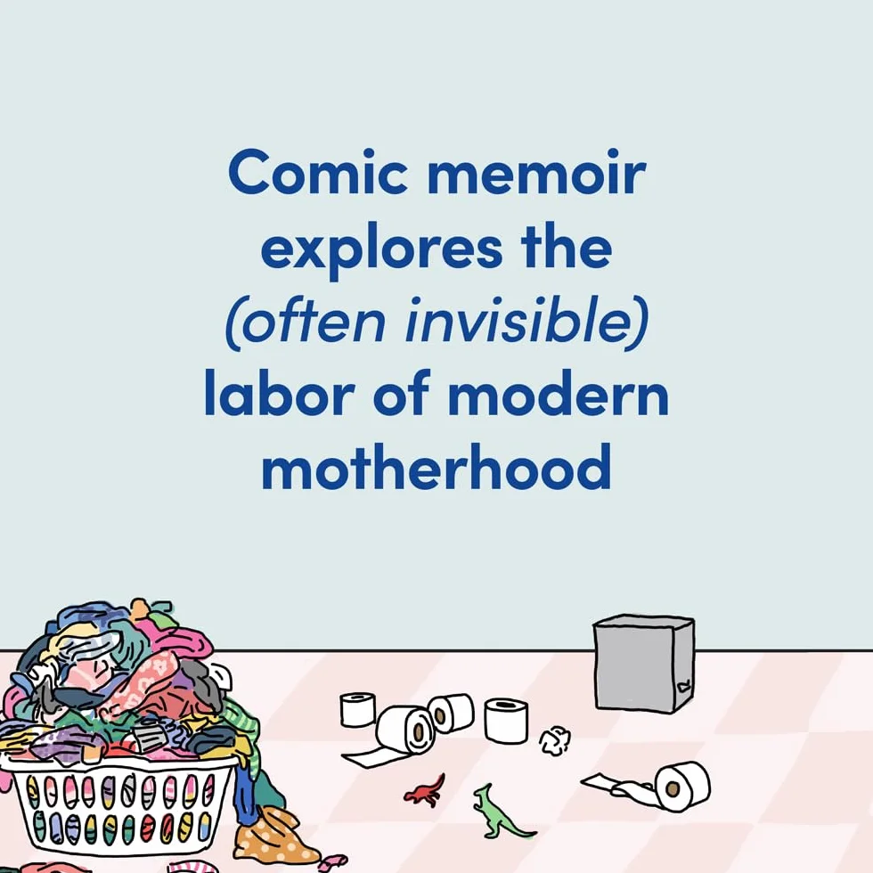 Mama Needs a Minute!: A Candid, Funny, All-Too-Relatable Comic Memoir about Surviving Motherhood